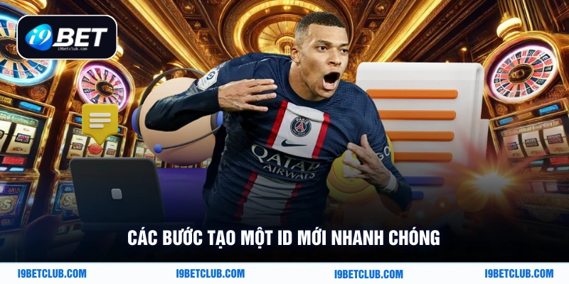 Các bước tạo một ID mới nhanh chóng