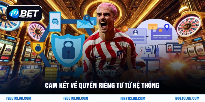 Cam kết về quyền riêng tư từ hệ thống