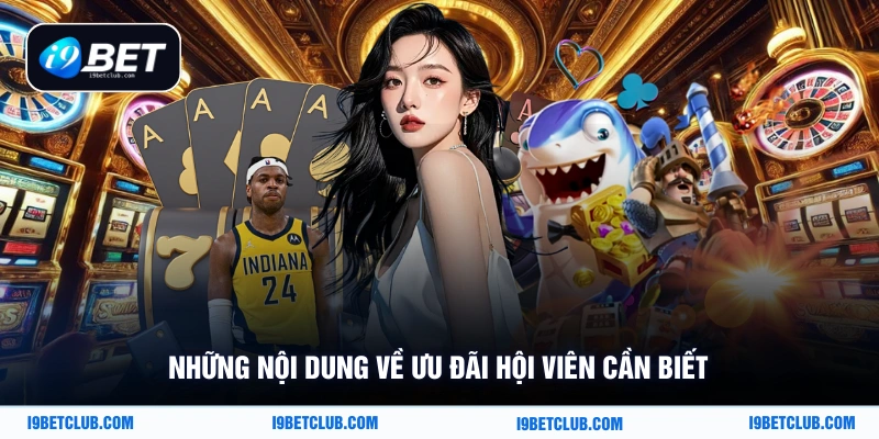 Những nội dung về ưu đãi hội viên cần biết